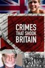 Crimes That Shook Britain