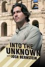 Into the Unknown with Josh Bernstein