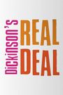 Dickinson's Real Deal