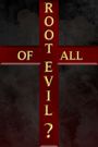 Root of All Evil?