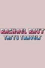 Rachael Ray's Tasty Travels
