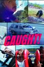 Caught!