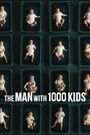The Man with 1000 Kids