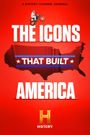 The Icons that Built America
