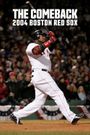 The Comeback: 2004 Boston Red Sox