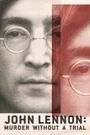 John Lennon: Murder Without a Trial