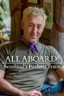 All Aboard!: Scotland's Poshest Train