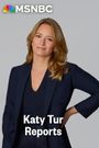 MSNBC Reports Katy Tur Reports