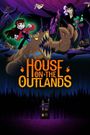 House on the Outlands