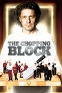 The Chopping Block
