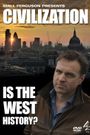 Civilization: Is the West History?
