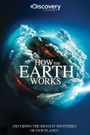 How the Earth Works