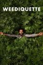 Weediquette