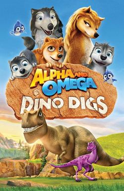 Alpha and Omega: Dino Digs