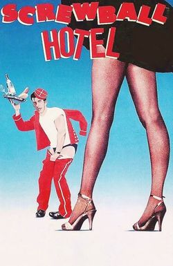 Screwball Hotel
