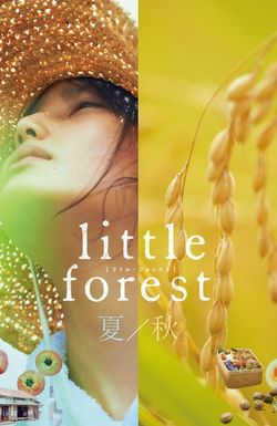 Little Forest: Summer/Autumn