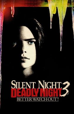 Silent Night, Deadly Night 3: Better Watch Out!