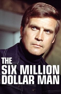 The Six Million Dollar Man