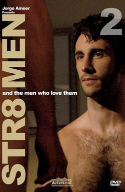 Jorge Ameer Presents Straight Men & the Men Who Love Them 2