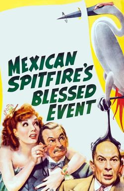 Mexican Spitfire's Blessed Event