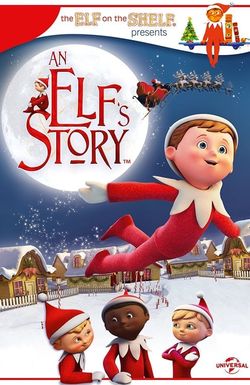 An Elf's Story: The Elf on the Shelf