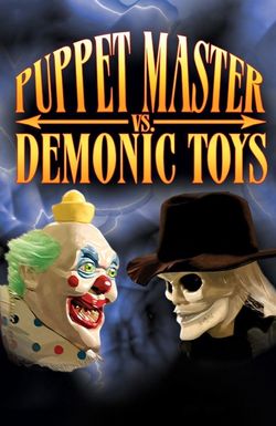 Puppet Master vs Demonic Toys