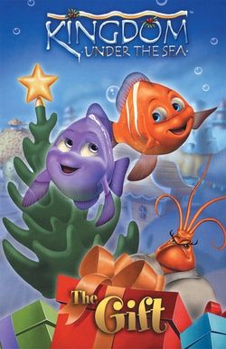 Kingdom Under the Sea: The Gift