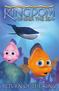 Kingdom Under the Sea: Return of the King