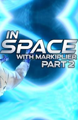 In Space with Markiplier: Part 2