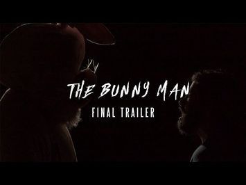 The Bunny Man - FINAL TRAILER