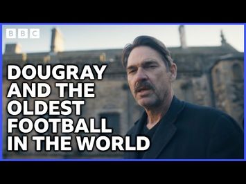 The World’s Oldest Football | Dougray Scott: Bringing Football Home
