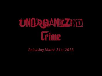 Unorganized Crime (2023) Official Trailer