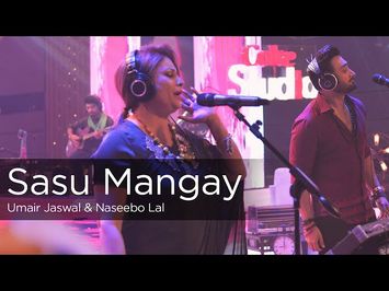 Sasu Mangay, Naseebo Lal & Umair Jaswal, Episode 1, Coke Studio Season 9