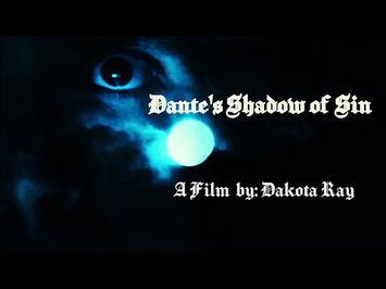 Dante's Shadow of Sin-A Film By: Dakota Ray (Official Trailer) 2021