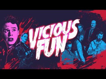 VICIOUS FUN - Official Trailer
