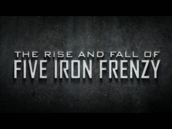 The Rise and Fall of FIVE IRON FRENZY - Trailer