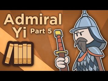Korea: Admiral Yi - Martial Lord of Loyalty - Extra History - #5