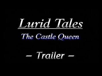 Lurid Tales: The Castle Queen (Trailer)