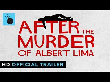 After the Murder of Albert Lima | OFFICIAL TRAILER HD