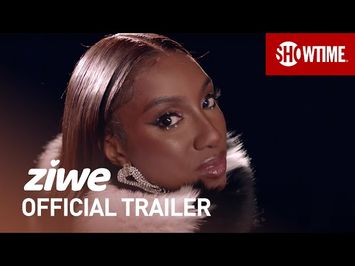 ZIWE (2021) Truly Iconic ? Official Trailer | SHOWTIME