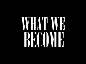What We Become: Full Movie