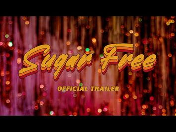 Sugar Free - Short Film (2022) TRAILER