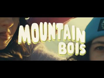 Mountain Bois — Trailer of Your Dreams!