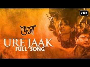 Ure Jaak (উড়ে যাক) | Full Song | Uma | Jisshu | Sara | Anjan Dutt | Srijit | Anupam | SVF