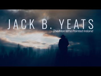 UHD Official Trailer | Jack B. Yeats: The Man Who Painted Ireland