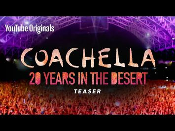 Coachella: 20 Years in the Desert | Official Teaser | YouTube Originals