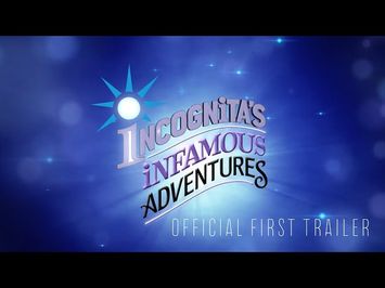 Incognita's Infamous Adventures - Official First Trailer