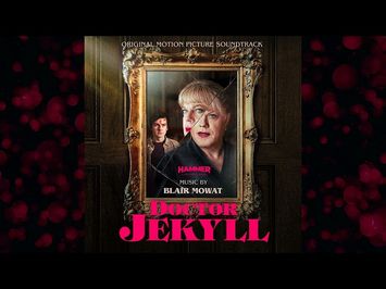 Doctor Jekyll Main Theme Composed By Blair Mowat