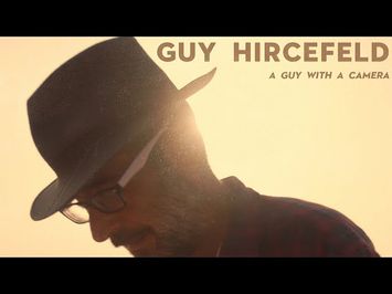 Guy Hircefeld: A Guy with a Camera