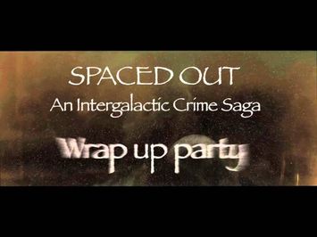 Spaced Out Wrap up montage